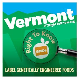 Vermont Right to Know! Label GMOs